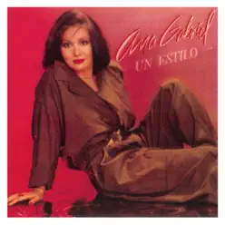 Ana Gabriel un Estilo - Ana Gabriel