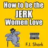 How to Be the Jerk Women Love Part 3 album lyrics, reviews, download