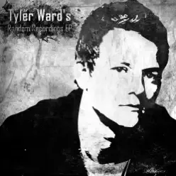 Random Recordings - Tyler Ward