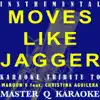 Stream & download Move Like Jagger (Maroon 5 & Christina Aguilera Karaoke Tribute) [Instrumental] - Single