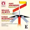 John Joubert, William Alwyn & Carlo Martelli album lyrics, reviews, download