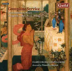 Compline Service With Anthems and Motets by Choir of Clare College, Cambridge & Timothy Brown album reviews, ratings, credits