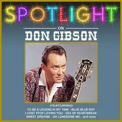 Spotlight On Don Gibson - Don Gibson