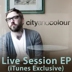 Live Session (iTunes Exclusive) - EP - City & Colour