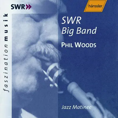 Woods: Jazz Matinee - Phil Woods