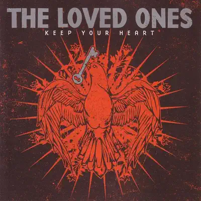 Keep Your Heart - The Loved Ones