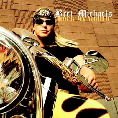 Rock My World - Bret Michaels