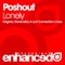 Lonely (Original Mix) - Poshout lyrics