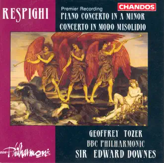 Respighi: Piano Concerto In A Minor & Concerto In Modo Misolidio by BBC Philharmonic Orchestra, Geoffrey Tozer & Sir Edward Downes album reviews, ratings, credits