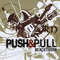 Push & Pull by Blackthorn album reviews, ratings, credits