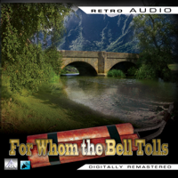 Ernest Hemingway - For Whom the Bell Tolls: Retro Audio (Dramatised): Retro Audio artwork