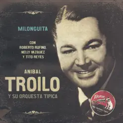 Milonguita - Aníbal Troilo
