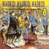 Madrid, Madrid, Madrid Vol. 3