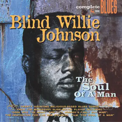 The Soul of a Man - Blind Willie Johnson