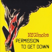 NYCSmoke - Permission To Get Down