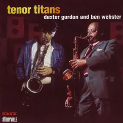 Tenor Titans by Dexter Gordon & Ben Webster album reviews, ratings, credits