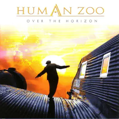 Over the Horizon - Human Zoo Over the Horizon - Human Zoo