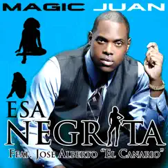 Esa Negrita - Single by Magic Juan y Jose Alberto 