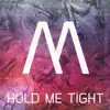 Hold Me Tight album lyrics, reviews, download