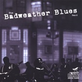The Badweather Blues Band - Too Much Fun