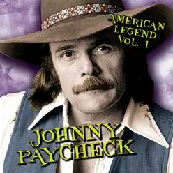 American Legend: Johnny Paycheck, Vol. 1 - Johnny Paycheck
