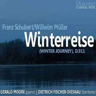 Schubert & Müller: Winter Journey, D. 911 by Gerald Moore & Dietrich Fischer-Dieskau album reviews, ratings, credits