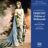 Opera Explained: DEBUSSY - Pelleas Et Melisande album lyrics, reviews, download