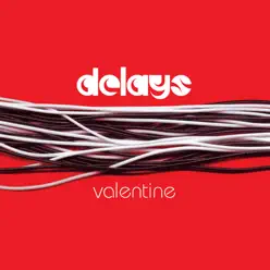 Valentine - Single - Delays