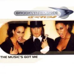 The Music's Got Me - Brooklyn Bounce The Music's Got Me - Brooklyn Bounce