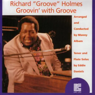 Groovin' With Groove - Richard 'Groove' Holmes