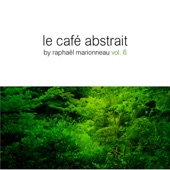 Le café abstrait, Vol. 6 (Mixed By Raphaël Marionneau) artwork