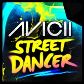 Avicii - Street Dancer (Radio Edit)