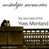 Nostalgic Memories, Vol. 82 : The Very Best of Yves Montand - Yves Montand