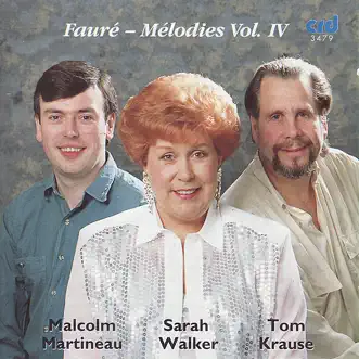 Fauré: Mélodies, Vol. 4 by Malcolm Martineau, Sarah Walker & Tom Krause album reviews, ratings, credits