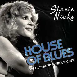 House Of Blues (Live) - Stevie Nicks