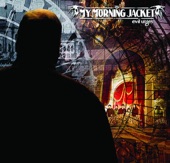 My Morning Jacket - Touch Me I’m Going To Scream Pt. 2