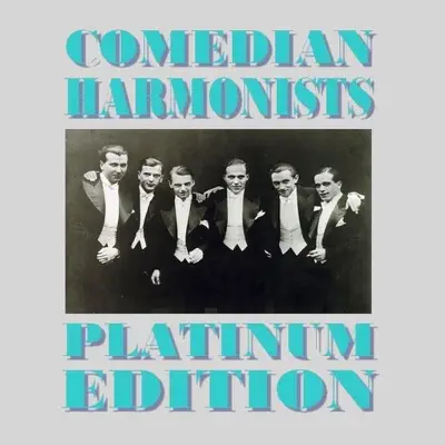 Platinum Edition - Comedian Harmonists