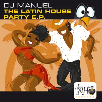 The Latin House Party EP by DJ Manuel album reviews, ratings, credits