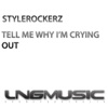 Stylerockerz - Tell Me Why I'm Crying Out (Rocco & Bass-T Remix Cut)