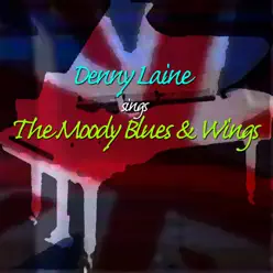 Denny Laine Sing the Moody Blues & Wings - Denny Laine Denny Laine Sing the Moody Blues & Wings - Denny Laine