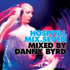 Hospital Mix 7 (Mixed By Danny Byrd) by Danny Byrd album reviews, ratings, credits