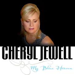 My Blue Heaven by Cheryl Jewell album reviews, ratings, credits