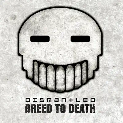 Breed to Death - Dismantled