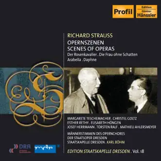 Strauss, R.: Arabella - Der Rosenkavalier - Die Frau Ohne Schatten - Daphne (Excerpts) (Staatskapelle Dresden Edition, Vol. 18) by Staatskapelle Dresden, Elisabeth Hongen, Ester Rethy, Karl Böhm, Torsten Ralf, Josef Herrmann, Christel Goltz, Mathieu Ahlersmeyer & Margarete Teschemacher album reviews, ratings, credits