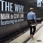 Mark de Clive-Lowe - The Why (feat. Nia Andrews)