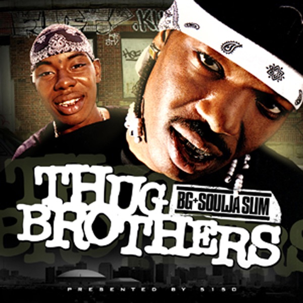 Thug Brothers - Soulja Slim & B.G.