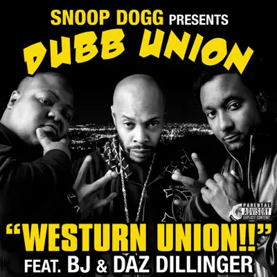 Westurn Union!! (feat. BJ & Daz Dillinger) - Single - Snoop Dogg