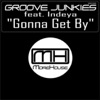 Gonna Get By (feat. Indeya) - EP