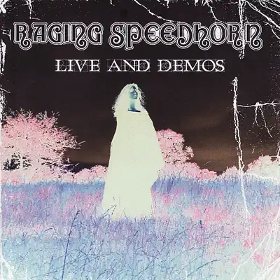 Live and Demos - Raging Speedhorn Live and Demos - Raging Speedhorn
