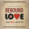 Rebound Love (feat. Irie Love) - Single